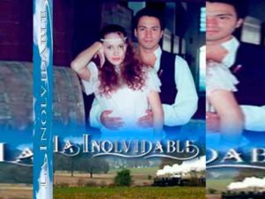 Незабываемая / La inolvidable 1996 латиноамериканский сериал онлайн